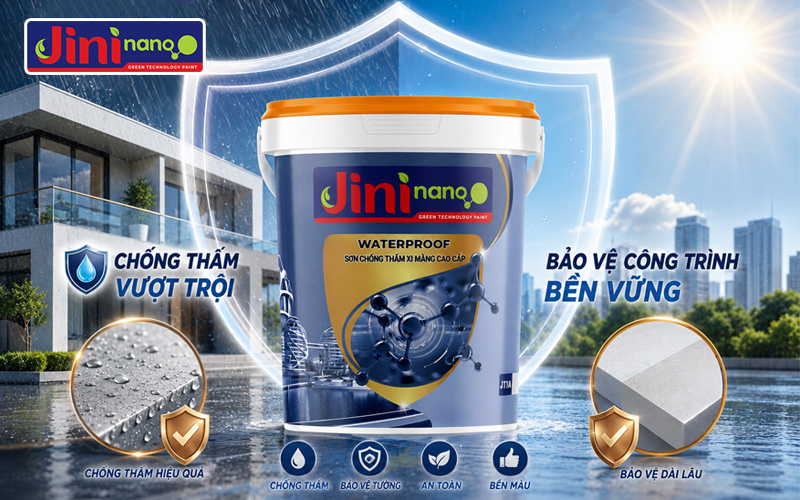 son-chong-tham-chat-luong-jini-nano-bao-ve-cong-trinh-ben-vung