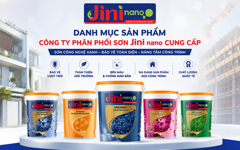 Danh mục sản phẩm do công ty phân phối sơn JINI nano cung cấp