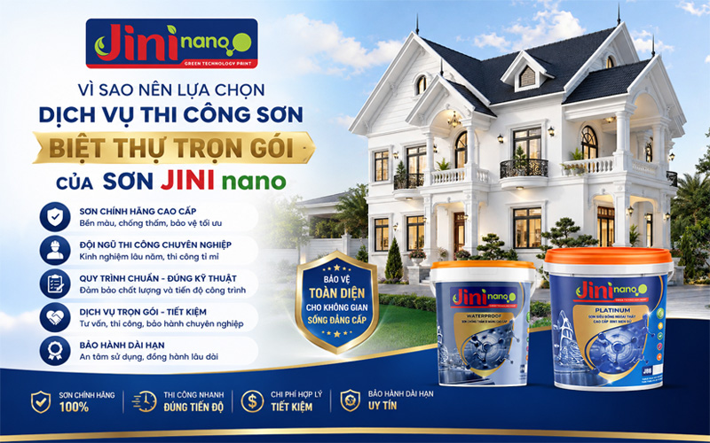 Vì sao nên lựa chọn dịch vụ thi công sơn biệt thự trọn gói của Sơn JINI nano