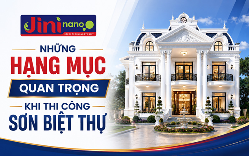 Những hạng mục quan trọng khi thi công sơn biệt thự