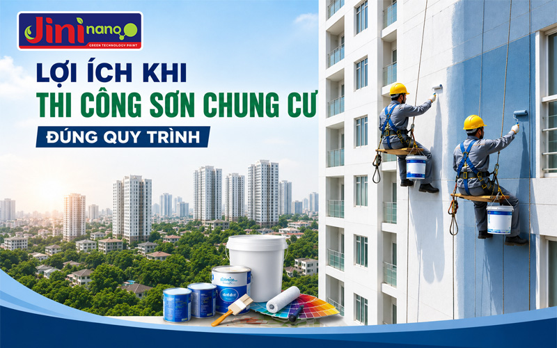 Lợi Ích Khi Thi Công Sơn Chung Cư Đúng Quy Trình